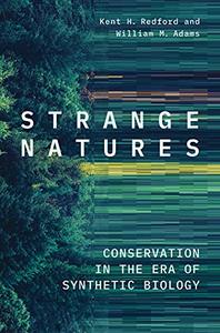 Strange Natures Conservation in the Era of Synthetic Biology