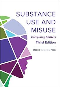 Substance Use and Misuse Everything Matters, 3rd Edition