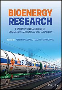Bioenergy Research Evaluating Strategies for Commercialization and Sustainability
