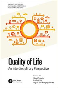 Quality of Life An Interdisciplinary Perspective (Information Technology, Management and Operations Research Practices)