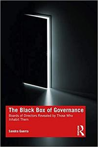 The Black Box of Governance Boards of Directors Revealed by Those Who Inhabit Them
