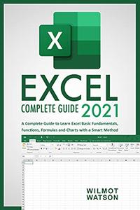 Excel 2021 A Complete Guide to Learn Excel Basic Fundamentals, Functions, Formulas and Charts with a Smart Method