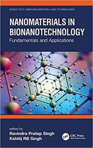 Nanomaterials in Bionanotechnology Fundamentals and Applications