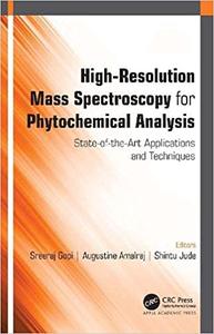High-Resolution Mass Spectroscopy for Phytochemical Analysis State-of-the-Art Applications and Techniques