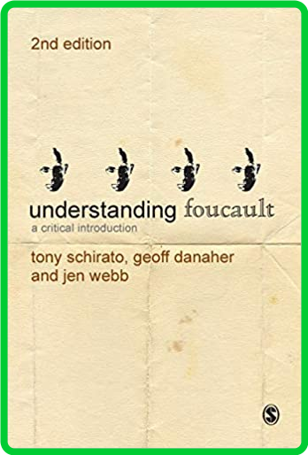 Understanding Foucault A critical introduction, 2nd Edition