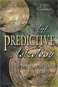 The Art of Predictive Astrology Forecasting Your Life Events