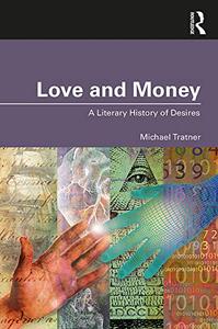 Love and Money A Literary History of Desires
