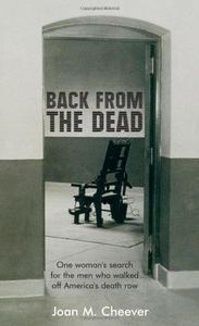 Back from the Dead One Woman's Search for the Men Who Walked Off America's Death Row