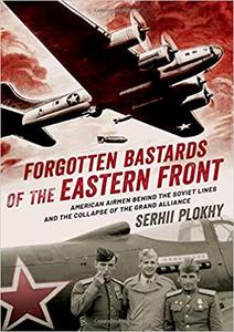 Forgotten Bastards of the Eastern Front 