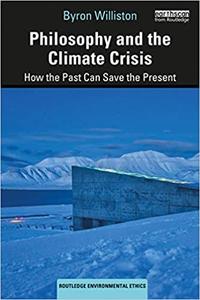 Philosophy and the Climate Crisis How the Past Can Save the Present