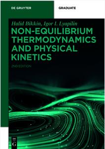 Non-equilibrium Thermodynamics and Physical Kinetics, 2nd Edition