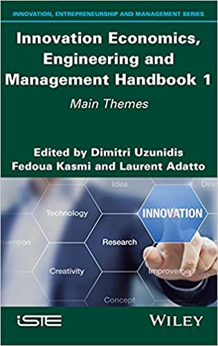 Innovation Economics, Engineering and Management Handbook 1 Main Themes