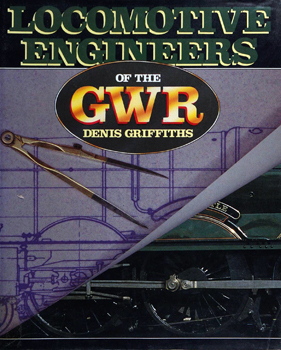 Locomotive Engineers of the GWR