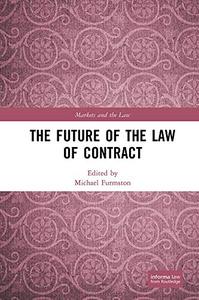 The Future of the Law of Contract (Markets and the Law)