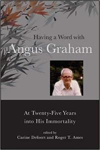 Having a Word with Angus Graham At Twenty-Five Years into His Immortality