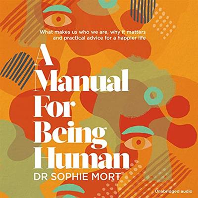 A Manual for Being Human [Audiobook]