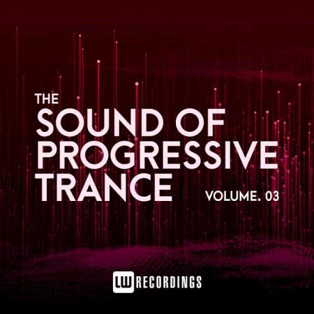 The Sound Of Progressive Trance, Vol. 03 (2021)
