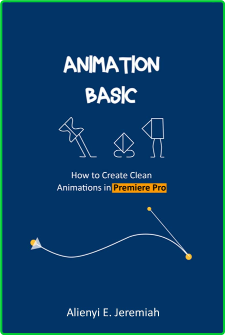 Animation Basic - How to Create Clean Animations in Premiere Pro