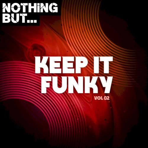 Nothing But... Keep It Funky, Vol 02 (2021)