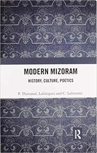 Modern Mizoram History, Culture, Poetics
