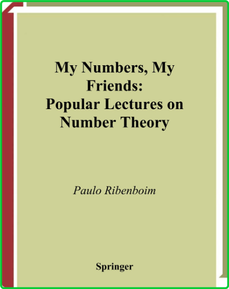 My Numbers My Friends Popular Lectures On Number Theory Ribenboim