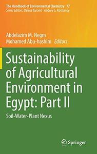 Sustainability of Agricultural Environment in Egypt Part II Soil-Water-Plant Nexus 