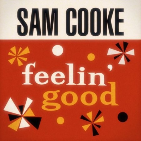 Sam Cooke - Feelin' Good (2021) 
