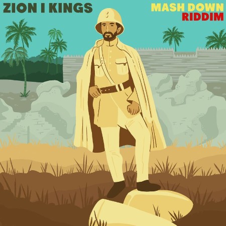 Zion I Kings - Mash Down Riddim (2021) 