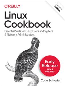 Linux Cookbook  Essential Skills for Linux Users and System & Network Administrators, 2nd Edition (Early Release)