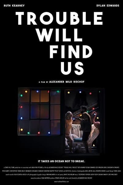 Trouble Will Find Us (2021) 1080p WEB-DL AAC2 0 H 264-EVO