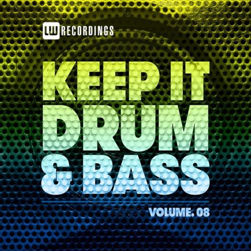 Keep It Drum & Bass, Vol. 08 (2021)