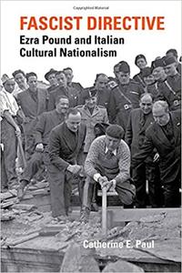 Fascist Directive Ezra Pound and Italian Cultural Nationalism