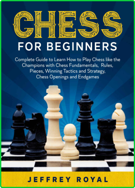 Royal Jeffrey Chess For Beginners 2021