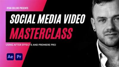 Social  Media Video Masterclass: After Effects and Premiere Pro