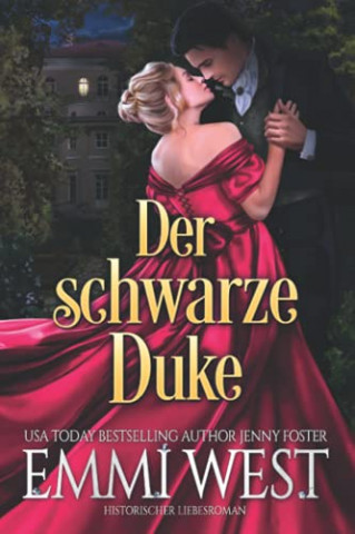 Cover: Emmi West - Der schwarze Duke Historischer Liebesroman