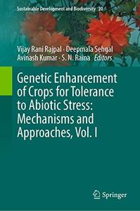 Genetic Enhancement of Crops for Tolerance to Abiotic Stress Mechanisms and Approaches, Vol. I (Repost)