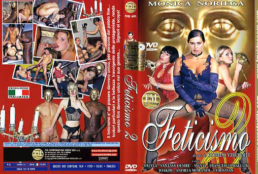 Feticismo 2 (Romeo Visconti, FM Video) [2001 ., All Sex, WEB-DL, 720p] (Silvia Lancome,Monica Noriega, Daniella Schiffer, Vanessa Desire)