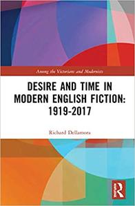 Desire and Time in Modern English Fiction 1919-2017