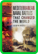 Quentin Russell Mediterranean Naval Battles That Changed The World Pen And Sword M...
