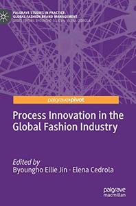 Process Innovation in the Global Fashion Industry 