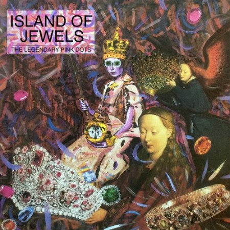 The Legendary Pink Dots   Island of Jewels (2021)
