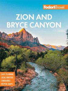 Fodor's InFocus Zion & Bryce Canyon National Parks, 2nd Edition