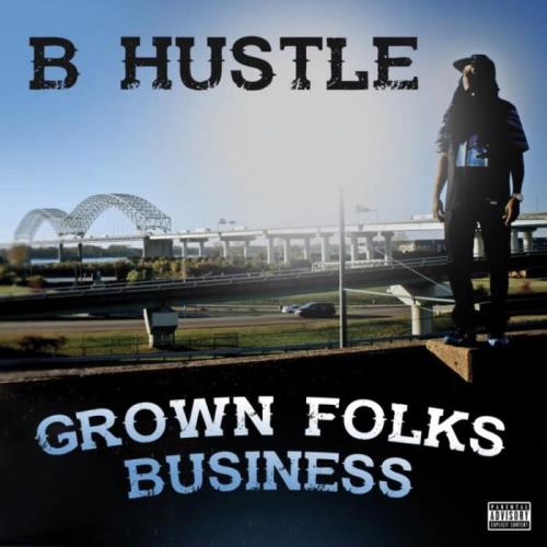 B Hustle - Grown Folks Business (2021)