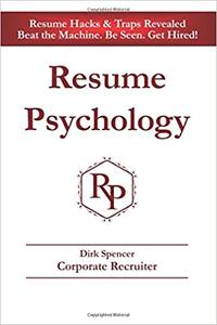 Resume Psychology Resume Hacks & Traps Revealed Beat the Machine. Be Seen. Get Hired!