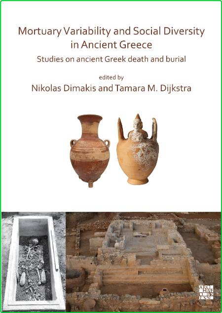 Mortuary Variability and Social Diversity in Ancient Greece - Studies on Ancient G...