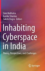 Inhabiting Cyberspace in India Theory, Perspectives, and Challenges