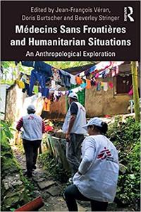 Médecins Sans Frontières and Humanitarian Situations An Anthropological Exploration
