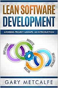 Lean Software Development Avoiding project mishaps An introduction