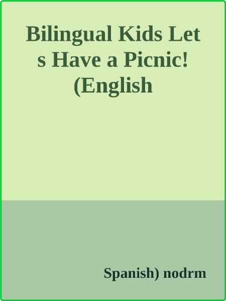 Bilingual Kids - Let's Have a Picnic! (English - Spanish)