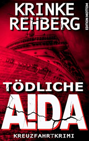 Cover: Rehberg, Krinke - Toedliche Aida Kreuzfahrt-Krimi